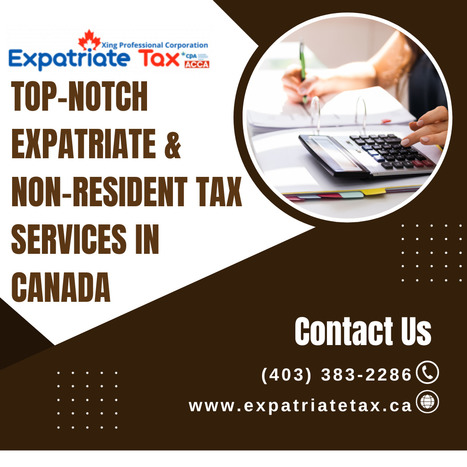 Top-Notch Expatriate & Non-Resident Tax Services in Canada | Expatriate Tax Services | Scoop.it