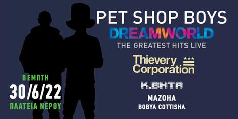 Pet Shop Boys live in Athens, 30 June 2022 | PopMart 1.0 | Scoop.it