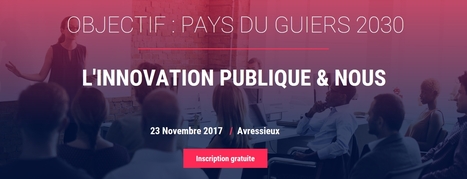Territoire en Action : "Pays du Guiers «L'innovation publique et nous» | Ce monde à inventer ! | Scoop.it