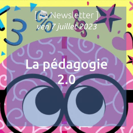 [📣Newsletter] 07/07/2023 La pédagogie 2.0 | RésoDoc' - Veille actualité sanitaire et sociale - Croix-Rouge Compétence Nouvelle-Aquitaine | Scoop.it