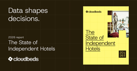 The 2026 State of Independent Hotels | Hotel and accommodation trends | Scoop.it
