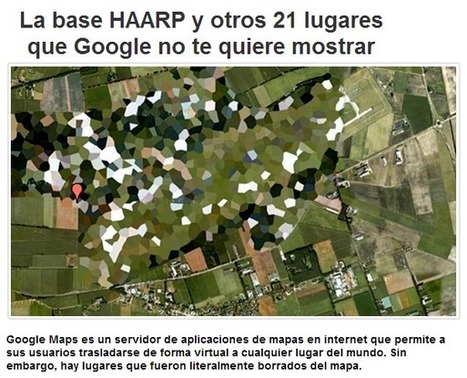 La base HAARP y otros 21 lugares que Google no te quiere mostrar | PIENSA en VERDE | Scoop.it