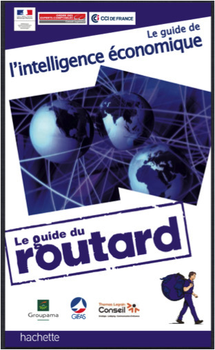 Le Guide du Routard de l’#intelligence économique | Time to Learn | Scoop.it