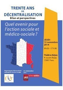 ODAS :: « Trente ans de décentralisation. Quel avenir pour l'action sociale et médico-sociale ? », le 13 novembre 2014 à Paris. | Décentralisation et Grand Paris | Scoop.it