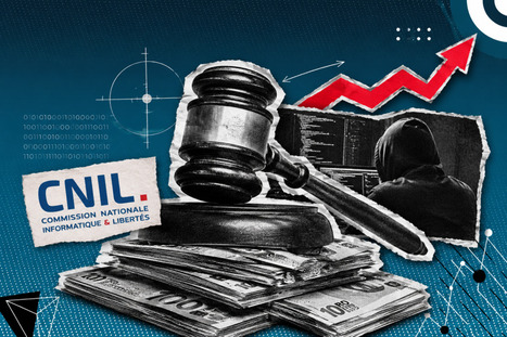 Rapport 2025 de la CNIL : 486 millions d'euros d'amendes, pr&egrave;s de neuf fois plus que 2024 | Data | Scoop.it