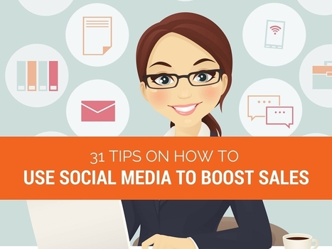 31 Tips on How to Use Social Media to Boost Sales | SocialMedia_me | Scoop.it