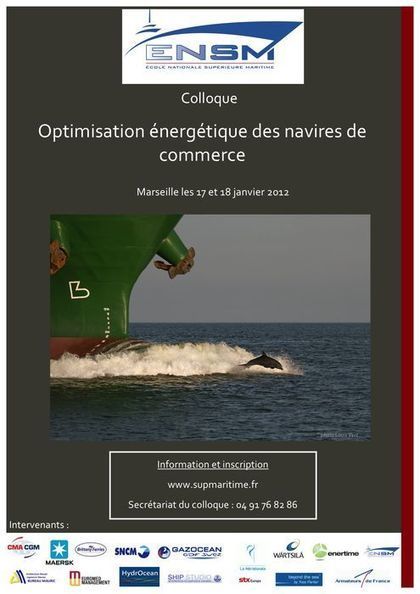 Colloque ENSM - Optimisation énergétique des navires de commerce - 17 et 18 janvier 2012 à Marseille - Au fil de l’eau salée | Marseille, la revue de presse | Scoop.it