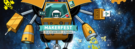 Makerfest Summer Edition 2018 : un programme riche | #Luxembourg #MakerED #Europe | Luxembourg (Europe) | Scoop.it