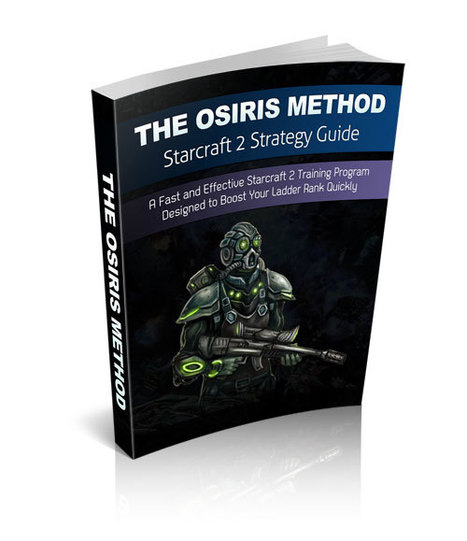 The Osiris Method Ultimate Starcraft 2 Strategy Guide PDF Download | Ebooks & Books (PDF Free Download) | Scoop.it