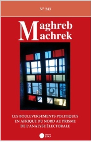 Revue Maghreb - Machrek 2020/1 (N° 243) | Les bouleversements politiques en Afrique du Nord au prisme de l’analyse électorale | Alia Gana, Gilles Van Hamme (coord.) | Parution d'ouvrages | Scoop.it