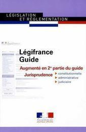 Se perfectionner à l’utilisation de Légifrance avec le Guide Légifrance | Documentation juridique | Scoop.it