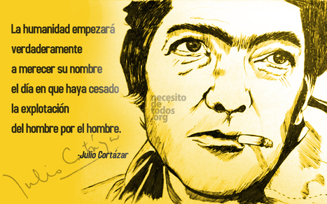 Resultado de imagen de frases de julio cortazar las mejores la humanidad
