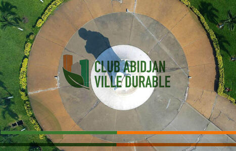 C&ocirc;t&eacute; d'Ivoire : "Club Abidjan Ville Durable : comment les entreprises fran&ccedil;aises co-construisent la m&eacute;tropole ivoirienne de demain" | Revue de Presse Afrique francophone par Service International de CCI Normandie | Scoop.it