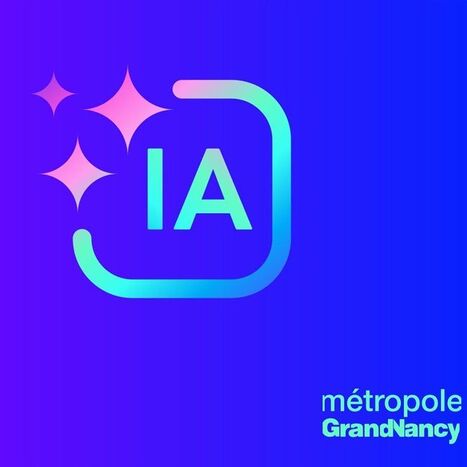 La Métropole du Grand Nancy s’engage pour un usage éthique de l’intelligence artificielle - Métropole du Grand Nancy | veille territoriale | Scoop.it