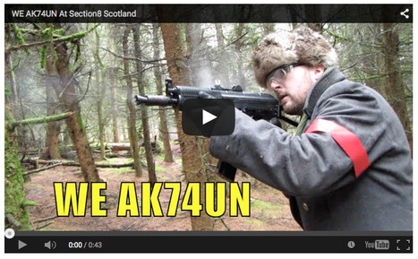 Gas Gun Madness with Scouty! - WE AK74UN At Section8 Scotland - On YouTube! | Thumpy's 3D House of Airsoft™ @ Scoop.it | Scoop.it
