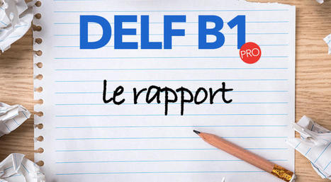 DELF B1 - Le rapport | FLEursdeFLE | Scoop.it