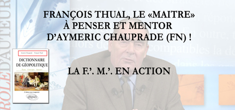 Affaire Chauprade : qui est le fr&egrave;re la truelle Fran&ccedil;ois Thual ? | ACTUALIT&Eacute; | Scoop.it