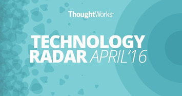 Looking for Emerging Technology Trends for 2016: read the ThoughtWorks Technology Radar | WHY IT MATTERS: Digital Transformation | Scoop.it