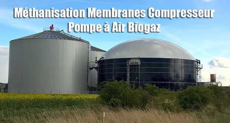 Méthanisation Membranes Compresseur Pompe à Air Biogaz | Actualités, Communiqués Presse, Nouveautés, Infos... | Scoop.it