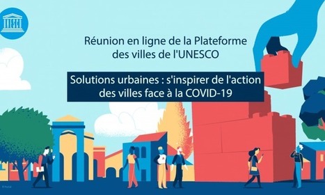 Rapport de la réunion « Solutions urbaines : s’inspirer de l’action des villes face à la COVID-19 » | UIL | ICSU becoming ISC ... Biocluster | Scoop.it