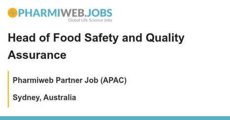 Head of Food Safety and Quality Assurance job with Pharmiweb Partner Job (APAC) | 1427750 | Lean Six Sigma Jobs | Scoop.it