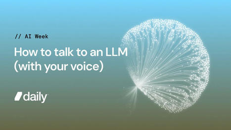How to talk to an LLM (with your voice) :: AI Tool Report | Cultivating Creativity | Scoop.it