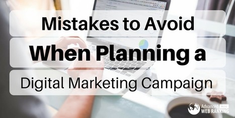Mistakes to Avoid When Planning a Digital Marketing Campaign for Your Company | digital marketing strategy | Scoop.it