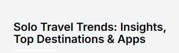 Atlys Research: Solo Travel Statistics | What Tourists Want | Scoop.it