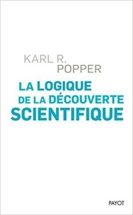 Karl Popper : La logique de la découverte scientifique | Les Livres de Philosophie | Scoop.it