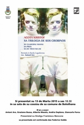 “SA TRILOGIA DE SOS CROBINOS”: la presentazione del libro di Agota Kristof tradotto in Sardo da Antonio Are | NOTIZIE DAL MONDO DELLA TRADUZIONE | Scoop.it
