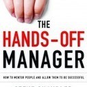The Hands-Off Manager: How Questions Can Lead to Success | Management - Leadership | Scoop.it