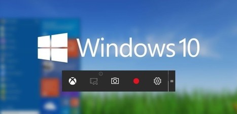 Cómo grabar la pantalla en tu PC con Windows 10 | @Tecnoedumx | Scoop.it