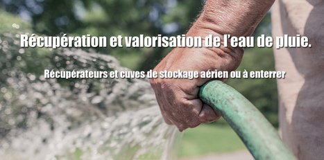 R&eacute;cup&eacute;ration et valorisation de l&rsquo;eau de pluie | Actualit&eacute;s, Communiqu&eacute;s Presse, Nouveaut&eacute;s, Infos... | Scoop.it