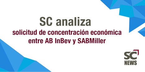 Superintendencia de Competencia de El Salvador analiza solicitud de concentración económica AB InBev-SABMiller | SC News® | Scoop.it