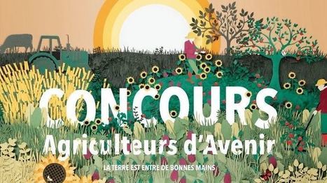 Concours agriculteurs d'avenir 2019 : vote du public jusqu'au 10 octobre | Agriculture et communication positive | Scoop.it