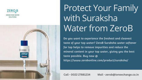 Get the Best Tasting Water with ZeroB Suraksha | Zero B Pure Water Solutions | Scoop.it