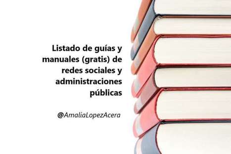 Guías y manuales (gratis) de redes sociales de las administraciones públicas. #socialmedia #aapp | Social Media, Marketing y Gestión de Comunidades en la Web Social | Scoop.it