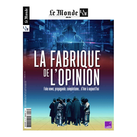 Hors-série Le Monde et La Vie : La fabrique de l'opinion | NetDoc Infos | Scoop.it