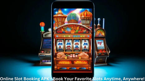 Online Slot Booking APK- Book Your Favorite Slots Anytime! | Dream Play1 | Scoop.it