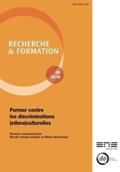 Former contre les discriminations (ethno)culturelles, Recherche & formation 2018/3 (n° 89) | Veille Éducative - L'actualité de l'éducation en continu | Scoop.it