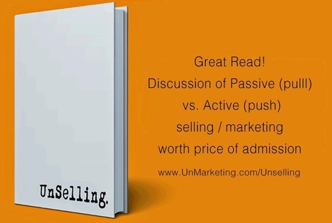 Unselling A Marketing Must Read - via @Curagami cc. @UnMarketing | BI Revolution | Scoop.it