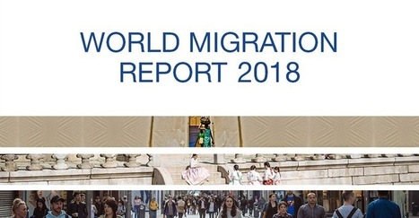 ENTREAGENTES: INFORME SOBRE LAS MIGRACIONES EN EL MUNDO 2018 | Activismo en la RED | Scoop.it