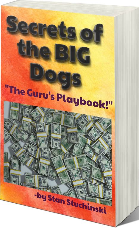 Stan Stuchinski's Secrets of the Big Dogs (PDF Download) | Ebooks & Books (PDF Free Download) | Scoop.it