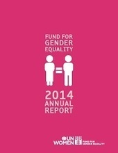 .#UNWomen Fund for Gender Equality Annual Report Published | Womens Business | Scoop.it