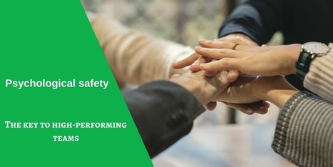 Psychological Safety: The key to high-performing teams | Devops for Growth | Scoop.it