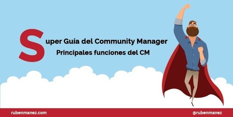 ¿Qué es un Community Manager y cuáles son sus funciones? | Business Improvement and Social media | Scoop.it