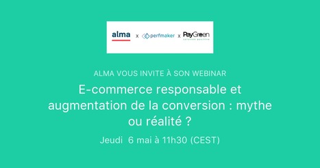 E-commerce responsable et augmentation de la conversion : mythe ou réalité ? | Économie de proximité et entrepreneuriat local | Scoop.it