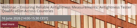 16 June 2026, Webinar &ndash; Ensuring Reliable Airtightness Measurements: Airtightness Tester Qualification Across Countries | ventilation | Scoop.it