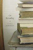 The Millions : The Pleasures and Perils of Rereading | Digital Delights | Scoop.it