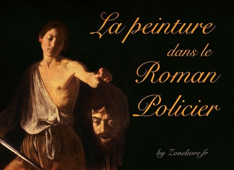 La Peinture dans le Roman Policier - Zonelivre | J'écris mon premier roman | Scoop.it